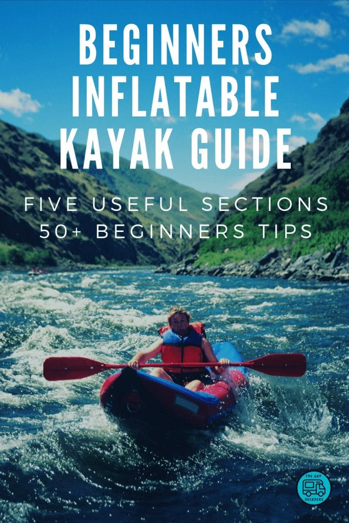 Beginners Inflatable Kayaking Guide