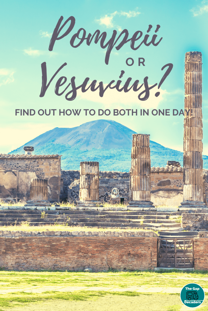 Pompeii or Vesuvius? Find out how to do both in one day