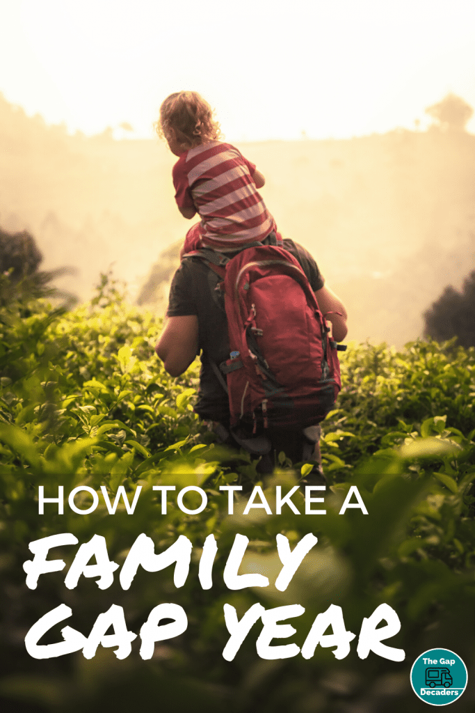 How to Take a Family Gap Year