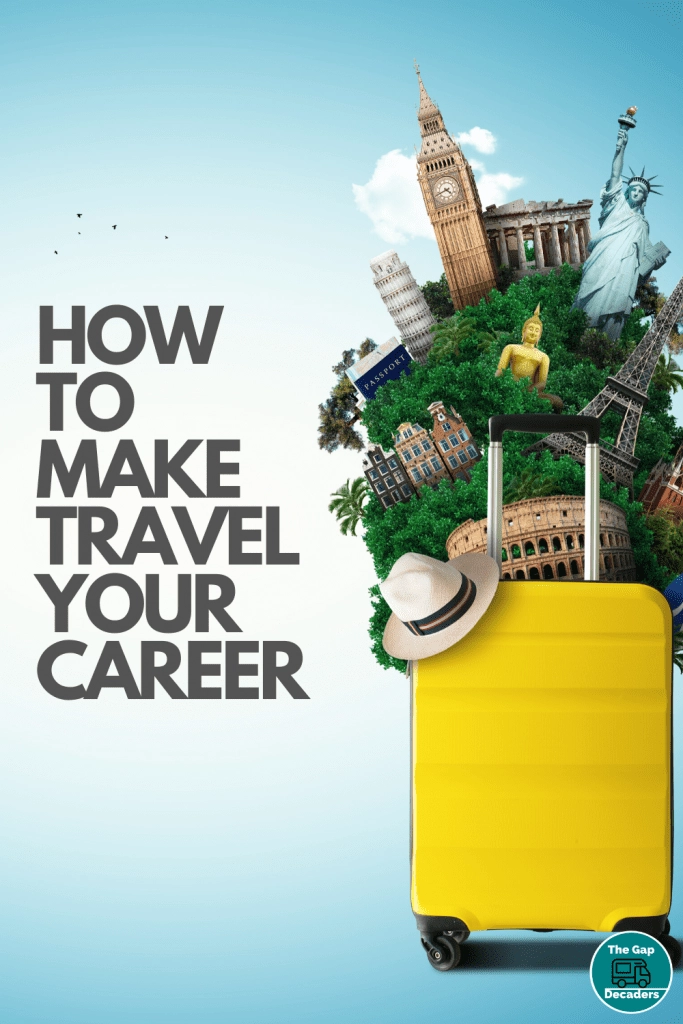 How to Make Travel Your Career