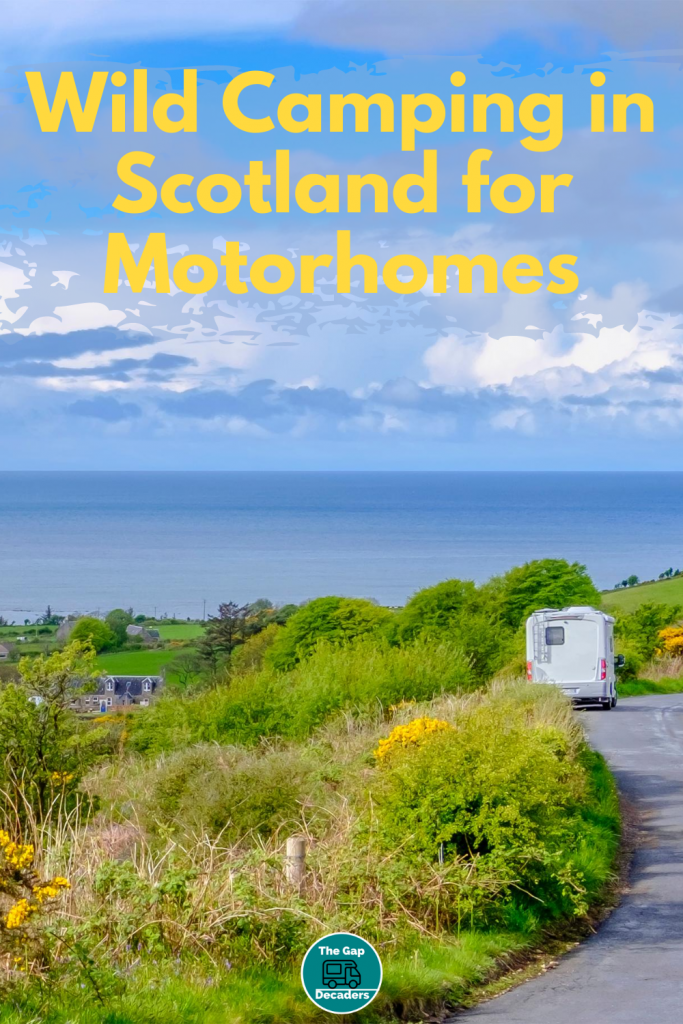 Is It Ok To Wild Camp In A Motorhome In Scotland The Gap Decaders