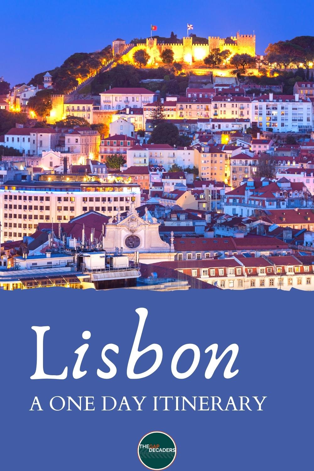 One Day Lisbon Itinerary with Map & Tips | The Gap Decaders