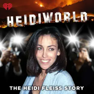 An image of the Hollywood sign changed to read HEIDIWORLD, with a photo of Heidi Fleiss underneath and the words the Heidi Fleiss story.