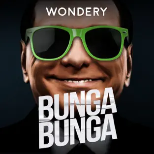 A black background with a photo of Silvio Berlusconi wearing green sunglasses, the words on the front say Bunga Bunga.