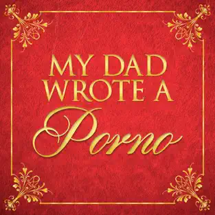An image of a red book cover with the words "my Dad Wrote a Porno" inscribed in gold on the front.