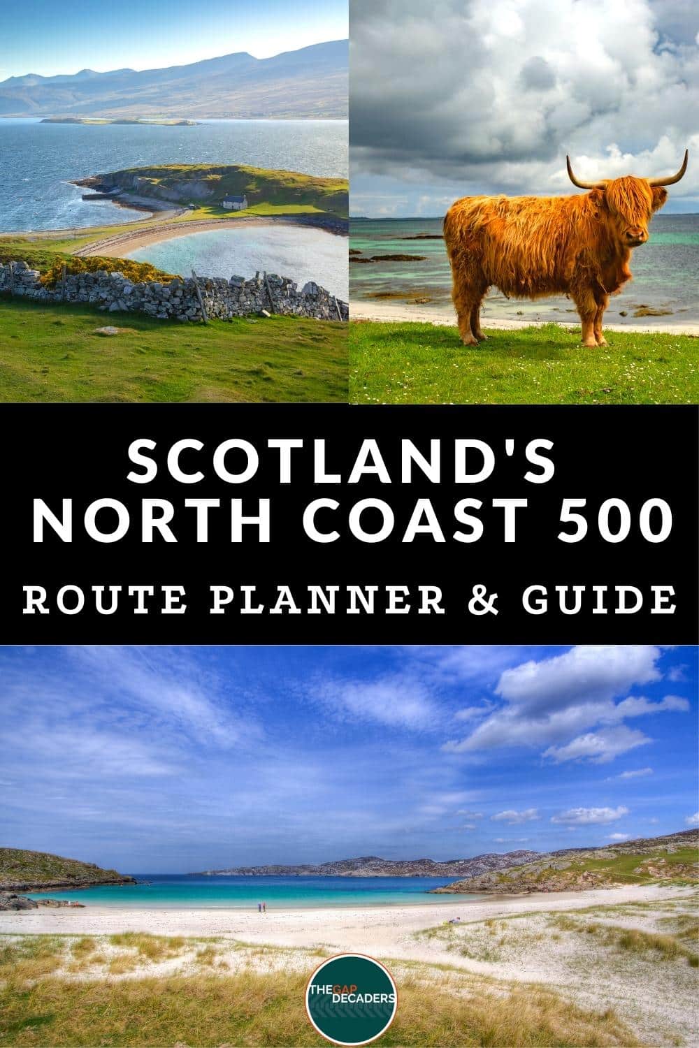 North Coast 500 Route Planner + Highlights, Map & Tips | The Gap Decaders