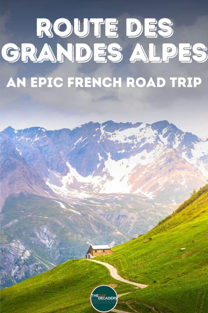 Route de Grandes Alpes road trip guide