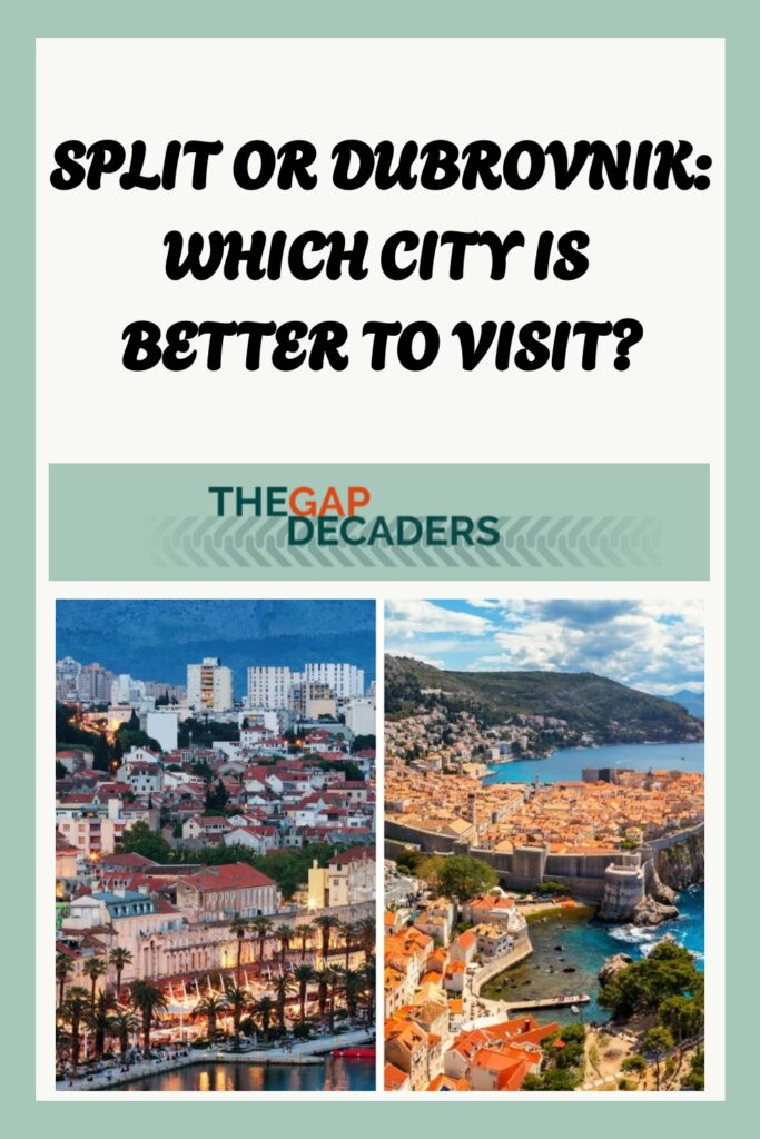 Split or Dubrovnik