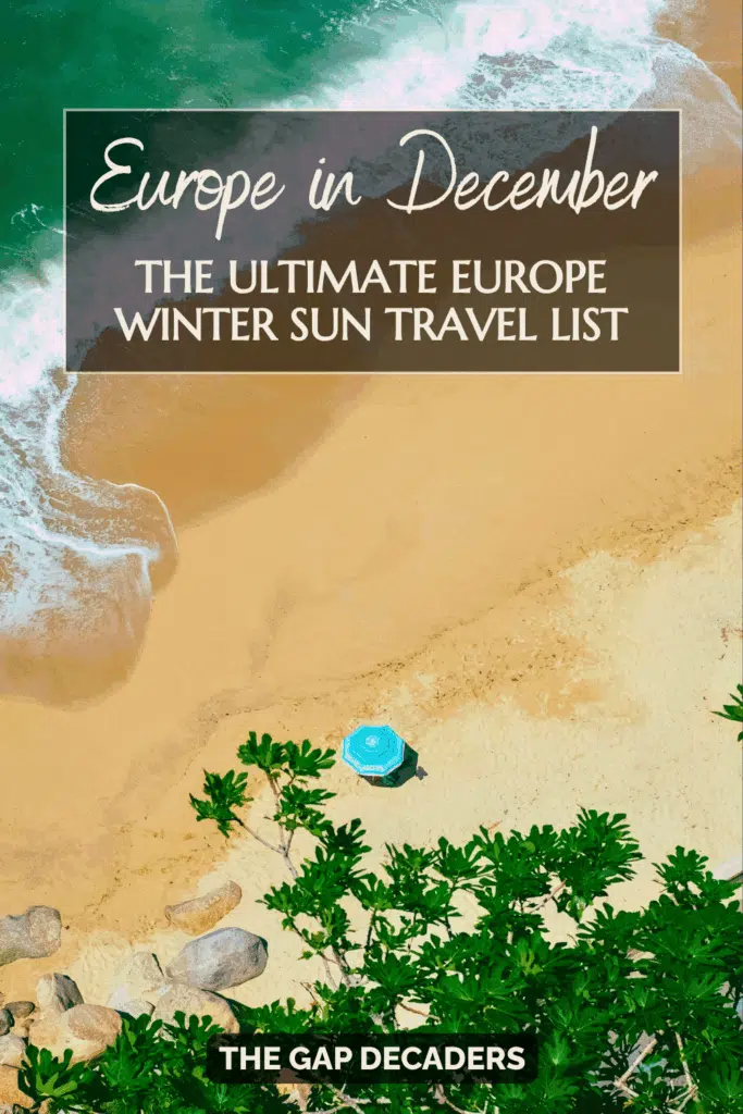 where is hot in december in Europe guide